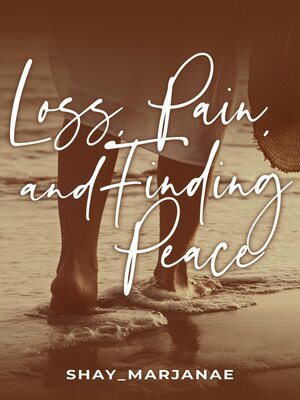 cover image of Loss, Pain, and Finding Peace